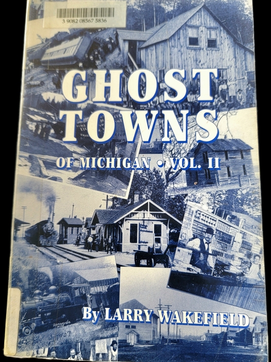 Other - Ghost Towns of Michigan Vol. II by Larry Wakefield - Blue Cover